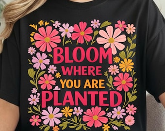 Floresça onde você está plantado (PNG), Citação inspiradora de flores silvestres da primavera (PNG), Feliz primavera (PNG) (Download digital)