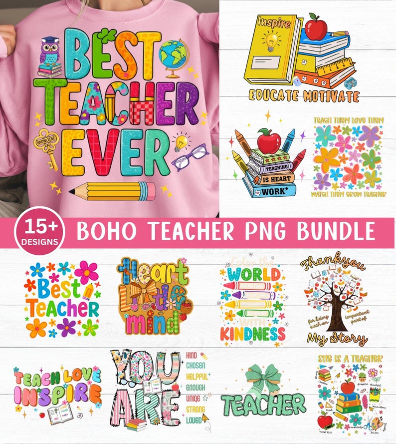 May include: A collection of colorful teacher-themed PNG designs. The designs include phrases like "Best Teacher Ever," "Teach Love Inspire," and "You Are." The designs feature elements like books, apples, pencils, and flowers.