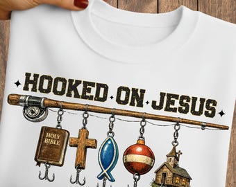 Christian Fishing Png, Hooked on Jesus Png, Faith Fisherman Png, Christian Fishing Sublimation Design, Religious Png (Digital Download)