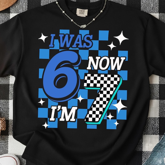 i was 6 now im 7 png, Blue Checkered Birthday Boy SVG, I Was 6 Now I’m 7 Bday Design,i was 6 now im seven svg birthday gift shirt for boys