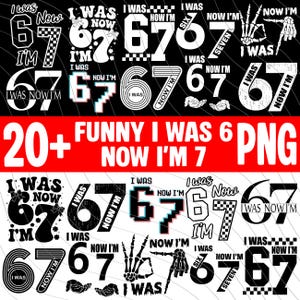 Könnte beinhalten: Eine Sammlung von schwarz-weißen digitalen Designs mit dem Text "I WAS 6 NOW I'M 7". Die Designs zeigen die Zahlen 6 und 7 in verschiedenen Stilen, mit zusätzlichen Textelementen.