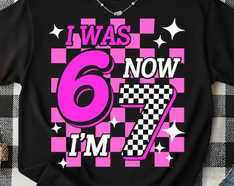 Avevo 6 anni, ora ne ho 7 PNG SVG, design di compleanno virale a quadri rosa 67 meme, maglietta divertente e alla moda per il 7° compleanno della ragazza, file per sublimazione Cricut