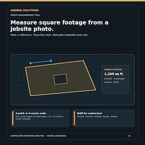May include: A dark blue digital interface for Andrea Solutions photo measurement tool. It displays instructions to measure square footage from a jobsite photo, featuring a grid graphic, a 2-point or 4-corner scale, and example output of 1,240 sq ft.