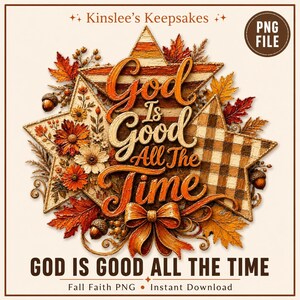 God is altijd goed png, christelijke herfst png, herfstgeloof shirtontwerp, patchworkster png