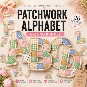 Può includere: Un insieme di lettere dell'alfabeto patchwork, tra cui A, B, C e D, con una varietà di motivi di tessuto. Le lettere sono circondate da un bordo color crema e fanno parte di un pacchetto PNG A-Z. L'immagine include anche il testo "Build Your Own Name" e "26 lettere incluse!"