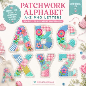 May include: Patchwork alphabet letters A, B, C, X, Y, and Z in a variety of colors and patterns. Each letter is decorated with floral designs and a lace trim. The image includes text that says "Patchwork Alphabet" and "Instant Download".