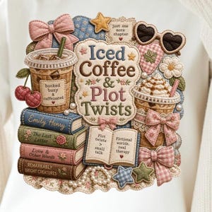 May include: A white sweatshirt featuring an embroidered design with the text "Iced Coffee & Plot Twists." The design includes coffee cups, books, bows, and the text "booked, busy, caffeinated." The design also includes the text "Emily Henry", "The Last Letter", "Love & Other Words", and "Remarkably Bright Creatures."