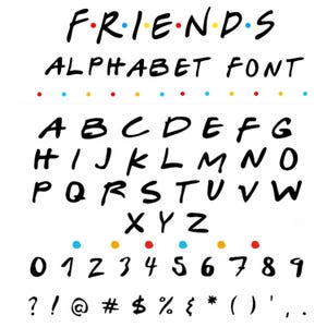 May include: A white background features the word "FRIENDS" in a black, stylized font with colorful dots. Below, the text "ALPHABET FONT" is displayed. The image showcases a complete alphabet, numbers, and symbols in the same font.