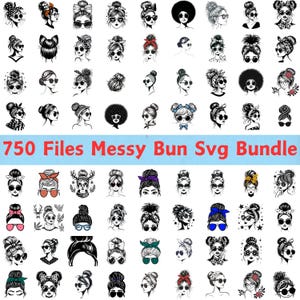 May include: A selection of black and white illustrations of women with messy buns, sunglasses, and hair accessories. The text "750 Files Messy Bun Svg Bundle" is displayed in red and white.