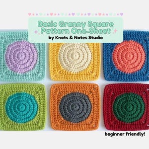 May include: A collection of six colorful, crocheted granny squares. Each square features a central circular design in various colors, including purple, yellow, orange, blue, and green. The text "Basic Granny Square Pattern One-Sheet" is displayed above the squares, with "beginner friendly!" below.