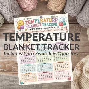 Puede incluir: Una hoja impresa de seguimiento de manta de temperatura con un calendario para 365 días de puntadas acogedoras. El documento incluye secciones para una clave de temperatura, muestras de color y detalles de la marca de hilo, con ilustraciones de ovillos.