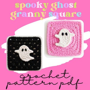 May include: Two square crochet motifs featuring a white ghost with black eyes centred on each. One square has a black background, and the other has a pink background. The text "spooky ghost granny square" and "crochet pattern pdf" is visible.