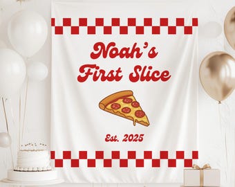 May include: White banner with red checkered borders, featuring the text "Noah's First Slice" and a pizza slice illustration. The banner also includes "Est. 2025". Balloons and a cake are in the background.