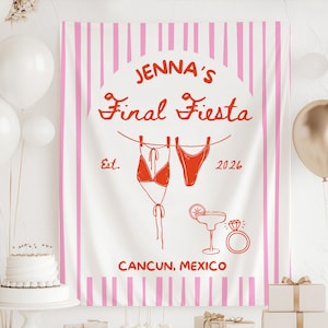 May include: A white banner with pink vertical stripes and the text "JENNA'S Final Fiesta" in red. The banner features illustrations of a bikini, margarita, and engagement ring, with the location "CANCUN, MEXICO" and the year "2026".