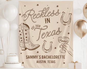 Reckless in Texas Banner, Texas Bachelorette Backdrop, Austin Bachelorette Decorations, Rodeo Bachelorette Sign, Fort Worth Bachelorette
