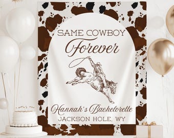 Same Cowboy Forever Banner, Cow Print Bachelorette Backdrop, Same Cowboy Forever Decor, Nashville Bachelorette Backdrop