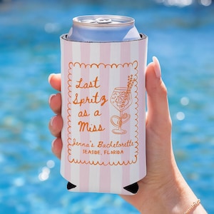 Last Spritz as a Miss can cooler for spritz themed bachelorette party