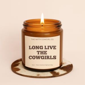 Long Live The Cowgirl Candle, Western Decor, Non-Toxic Apricot Wax