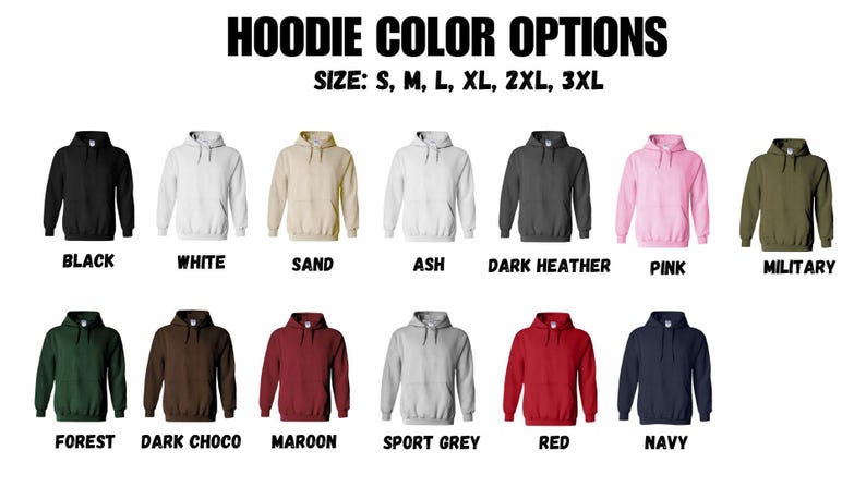 K&ouml;nnte beinhalten: Das Bild zeigt verschiedene Kapuzenpullover-Farboptionen: Schwarz, Wei&szlig;, Sand, Asche, Dunkelgrau, Pink, Milit&auml;r, Wald, Dunkle Schokolade, Bordeaux, Sportgrau, Rot und Marine. Gr&ouml;&szlig;en: S, M, L, XL, 2XL, 3XL. Text: "HOODIE COLOR OPTIONS".