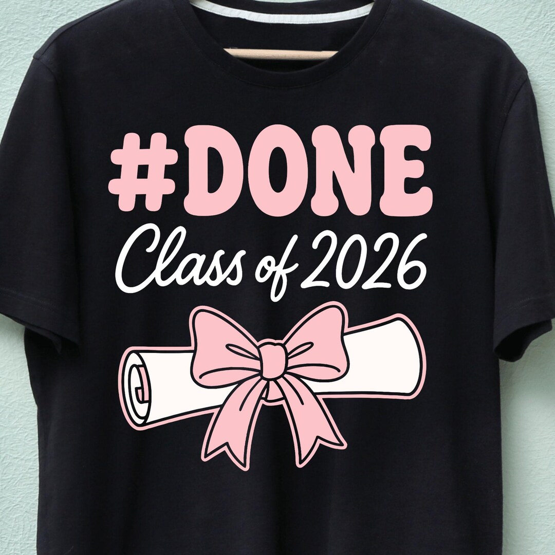 Hashtag DONE Class of 2026 Graduation Design, Pink Coquette Bow PNG SVG ...