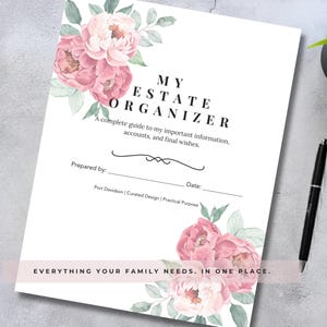 Puede incluir: Documento blanco titulado "MY ESTATE ORGANIZER" con detalles florales. El documento incluye el texto "A complete guide to my important information, accounts, and final wishes." y "EVERYTHING YOUR FAMILY NEEDS. IN ONE PLACE."