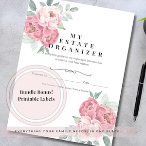 Puede incluir: Un organizador de patrimonio blanco con detalles florales rosas y el texto "MY ESTATE ORGANIZER". Incluye "Bundle Bonus! Printable Labels". El organizador está diseñado para ayudar a organizar información importante, cuentas y últimos deseos.