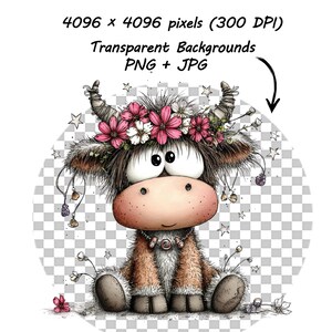 May include: A whimsical cartoon illustration of a Highland cow with large eyes, wearing a floral crown of pink and white flowers. The cow has a brown and tan fur coat and is adorned with dangling charms. The image includes the text "4096 x 4096 pixels (300 DPI) Transparent Backgrounds PNG + JPG".