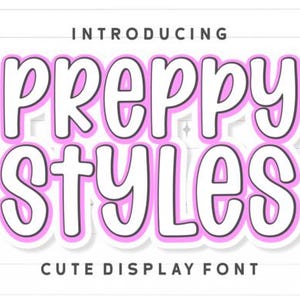May include: A graphic with the words "INTRODUCING PREPPY STYLES" in a bubble font with a pink outline and white fill. Below the text is "CUTE DISPLAY FONT". The background is white with a wood grain pattern.