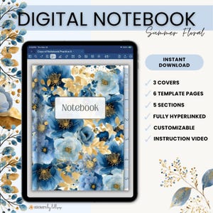 May include: A digital notebook displayed on a tablet screen featuring a blue and gold floral cover design with the text Notebook. The interface includes navigation tabs, and the side panel lists features including 3 covers, 6 template pages, 5 sections, fully hyperlinked, customizable, and instruction video.