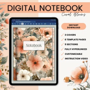 Puede incluir: Un cuaderno digital en la pantalla de una tableta con una portada floral de flores color coral y blancas sobre un fondo verde apagado. El texto dice DIGITAL NOTEBOOK, Coral Blooms, Notebook, INSTANT DOWNLOAD, 3 COVERS, 6 TEMPLATE PAGES, 5 SECTIONS, FULLY HYPERLINKED, CUSTOMIZABLE e INSTRUCTION VIDEO.