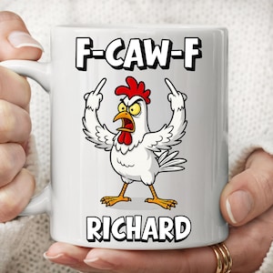 May include: White ceramic mug with a cartoon chicken illustration. The chicken has a red comb and is giving the middle finger. The mug has the text "F-CAW-F" above the chicken and the name "RICHARD" below.