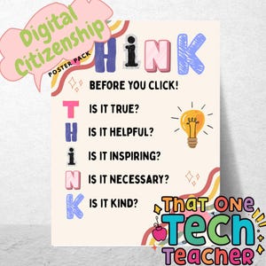 Op de afbeelding: Een kleurrijke poster met het woord 'Think' en de zin 'Before You Click'. De poster stelt vragen: Is het waar? Is het nuttig? Is het inspirerend? Is het nodig? Is het aardig? Het is gelabeld 'Digital Citizenship Poster Pack'.