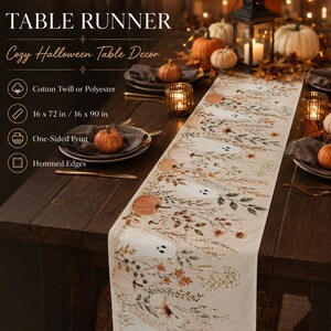 May include: A cream-colored table runner featuring a printed pattern of white ghosts, orange pumpkins, and autumn foliage. The runner has hemmed edges and is available in 16 x 72 inch or 16 x 90 inch sizes, with a one-sided print on cotton twill or polyester.