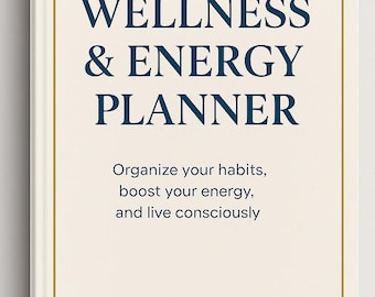 Puede incluir: Un planificador "Wellness & Energy Planner" de tapa dura, color crema con borde dorado. El título "WELLNESS & ENERGY PLANNER" es azul marino, junto con el texto "Organiza tus hábitos, aumenta tu energía y vive conscientemente."