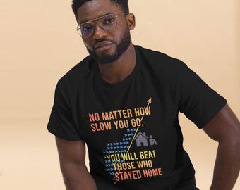 Motivational T-Shirt: Inspirational Fitness, Positive Quote, Unisex Fit