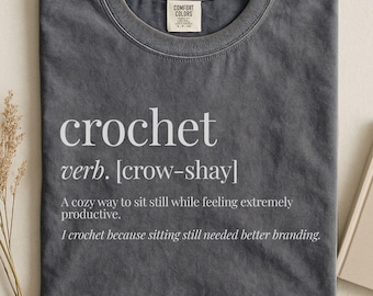 Funny Crochet Shirt Definition Tshirt Gift Crocheter Present Fiber Enthusiast Merch Accessories Crafty Joke Tee for Women Men Who Crochet