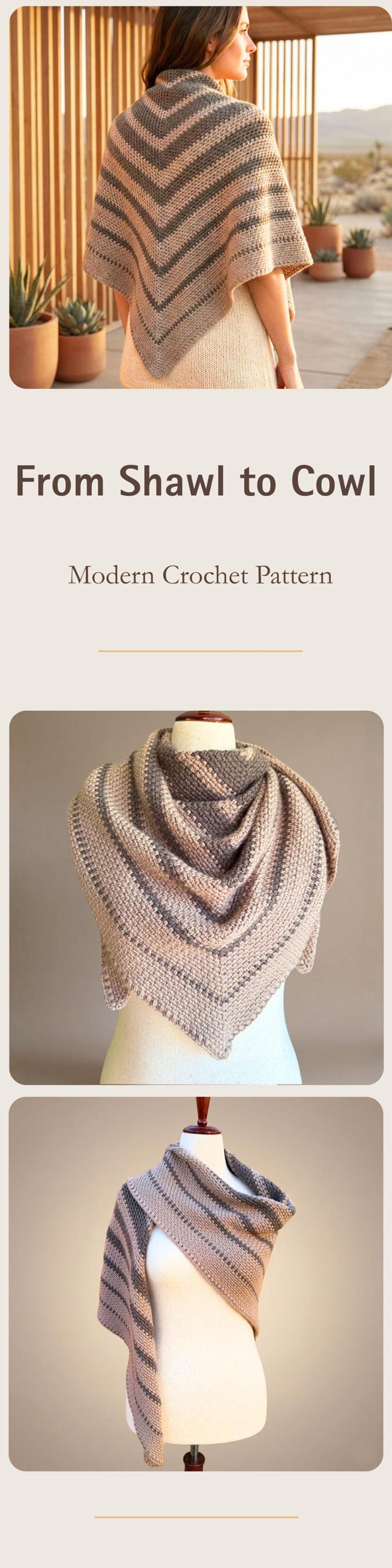 May include: A beige and gray crocheted shawl with a chevron pattern. The shawl is displayed on a mannequin and worn by a person. The image also includes the text "From Shawl to Cowl Modern Crochet Pattern."