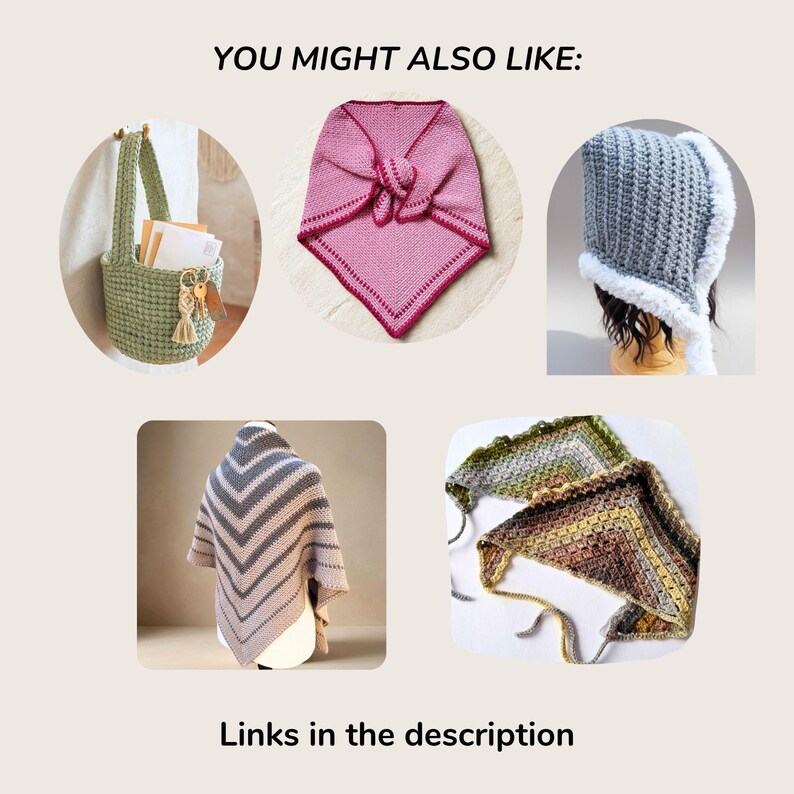 May include: An image featuring a collection of handmade crochet items. Includes a green basket, a pink shawl, a gray hat with white trim, a gray and white shawl, and two shawls with green and brown tones. Text reads "YOU MIGHT ALSO LIKE:" and "Links in the description."