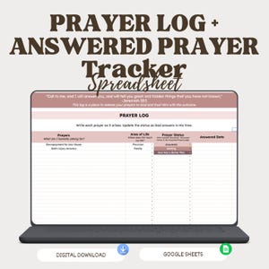May include: A laptop displays a digital spreadsheet titled "PRAYER LOG + ANSWERED PRAYER Tracker Spreadsheet." The spreadsheet includes sections for prayers, area of life, prayer status, and answered date. The text "DIGITAL DOWNLOAD" and "GOOGLE SHEETS" are visible.