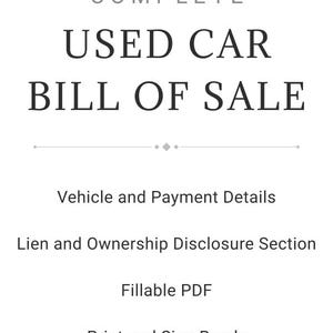 Peut inclure: Document blanc avec le texte "COMPLETE USED CAR BILL OF SALE" en noir. Le texte supplémentaire comprend "Vehicle and Payment Details", "Lien and Ownership Disclosure Section", "Fillable PDF" et "Print and Sign Ready."