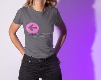 I'm with the Scruffy-Looking Nerf Herder Tee: Women's Star Wars Humor