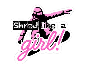 Shred Like a Girl Snowboard Sticker, Ski Helmet Vinyl Decal