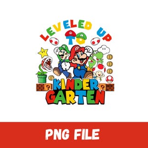 May include: A colorful graphic design featuring Mario, Luigi, Yoshi, and Toad characters with the text LEVELED UP TO KINDERGARTEN. The image includes iconic elements like a piranha plant, gold coins, a star, and brick blocks in a vibrant, multi-colored style.