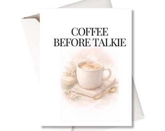 Funny Coffee Card "Coffee Before Talkie" | Coffee Lover Card | Morning Humor Card | Cute Coffee Card | Friend Gift | Barista Gift | A2