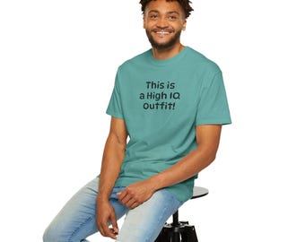 This Is A High IQ Outfit T-Shirt | Funny Text Tee, Sarcastic Quote