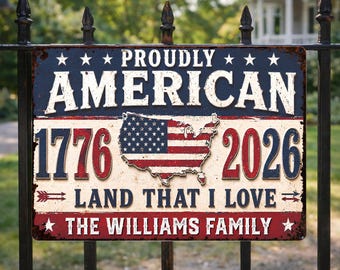 Proudly American Land That I Love Metal Sign, Personalized Family Name Sign, Patriotic Home Decor, Gift for Family