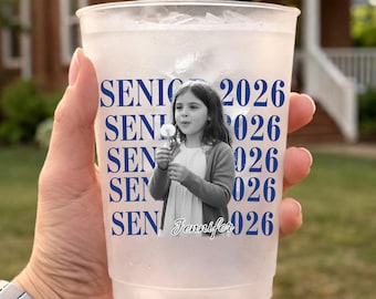 Senior 2026 Custom Photo Cup, Personalized Graduation Party Cup, Senior Photo Plastic Cup, Class of 2026 Graduation Drinkware