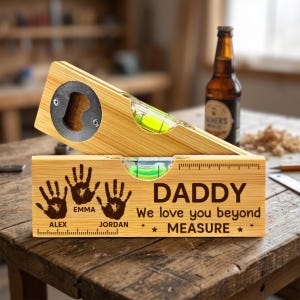 Daddy We Love You Beyond Measure Personalized Wooden Bottle Opener, Multi Tool Gift for Dad, DIY Gift, Father’s Day Gift