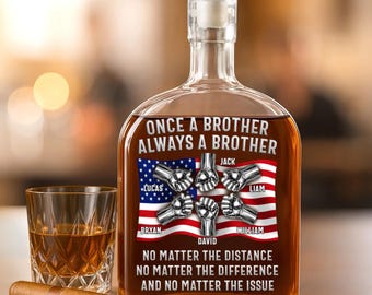 Once a Brother Always a Brother  Personalized Whiskey Bottle, Custom Name Whiskey Decanter,, Birthday Gift for Brother, Gift for Him