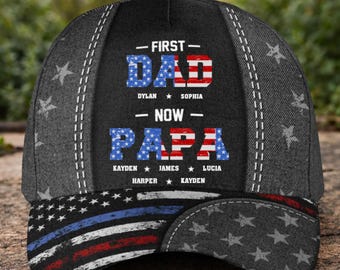 First Dad Now Papa Personalized Hat, Custom Patriotic Cap With Kids Names, Gift For Dad Grandpa, Father's Day Gift